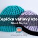 Návod zdarma na háčkovanou čepičku vaflový vzor