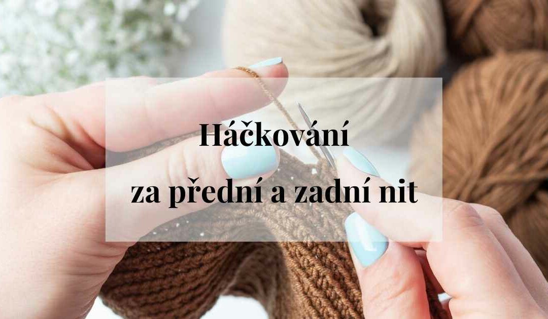 Háčkování za přední a za zadní nit