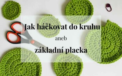 Jak háčkovat do kruhu aneb základní placka