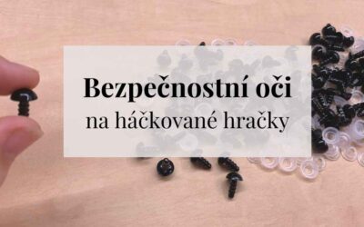 Bezpečnostní oči na háčkované hračky