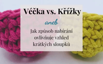 Véčka vs. křížky: Jak způsob nabírání ovlivňuje vzhled krátkých sloupků